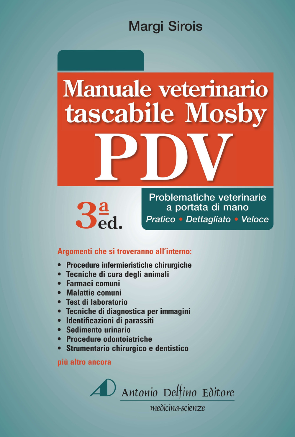 Manuale tascabile veterinario Mosby PDV. Problematiche veterinarie a portata di mano