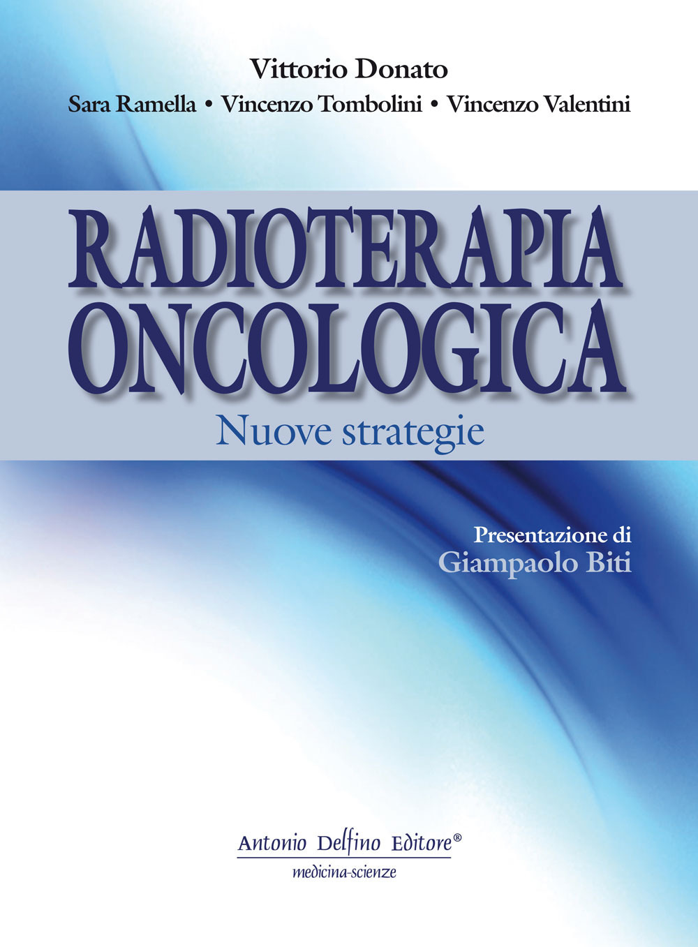 Radioterapia oncologica. Nuove strategie