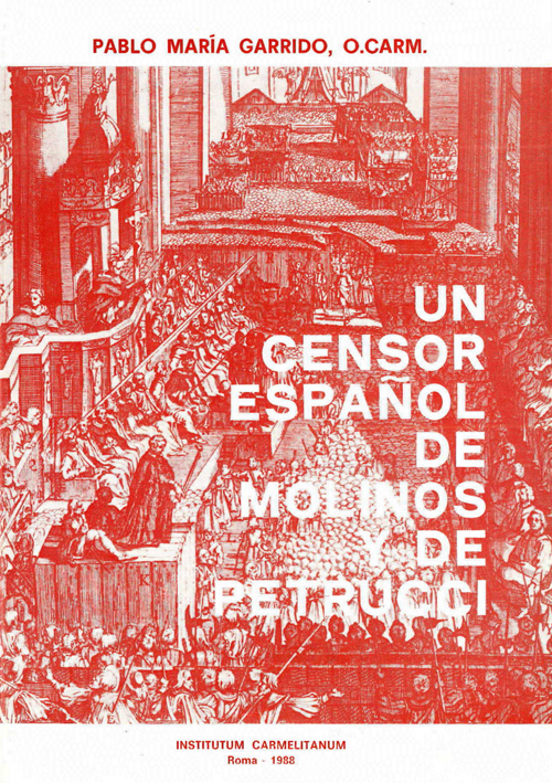 Un censor espanol de Molinos y de Petrucci: Luis Pérez de Castro, O. Carm. (1636-1689)