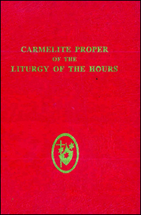 Proper of the liturgy of the hours of the Order of the brothers of the Blessed Virgin Mary of mount Carmel and of the Order of discalced Carmelites