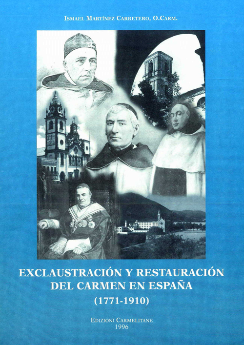 Exclaustración y restauración del Carmen en Espana (1771-1910)