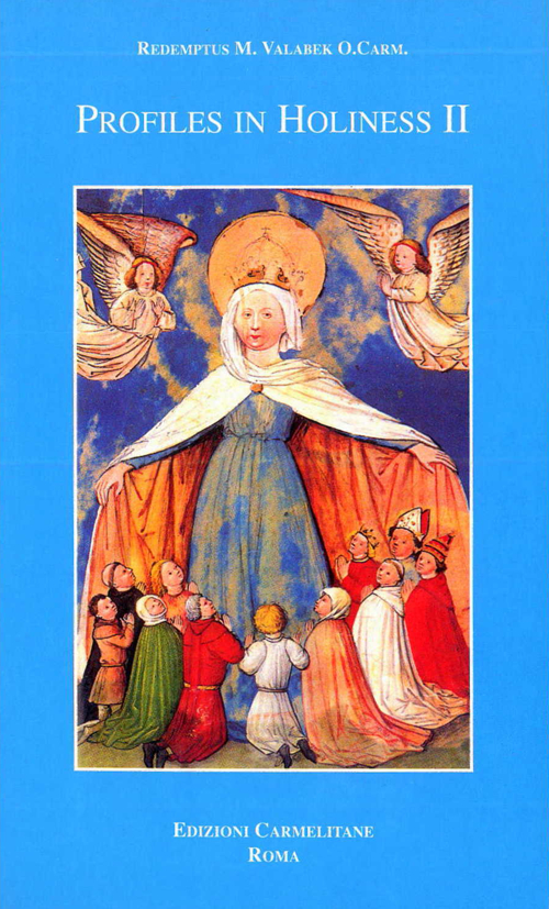 Profiles in holiness. Some saintly members of the carmelite family. Vol. 2