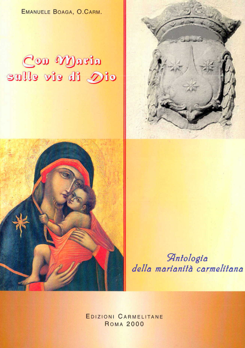 Con Maria sulle vie di Dio. Antologia della marianità carmelitana
