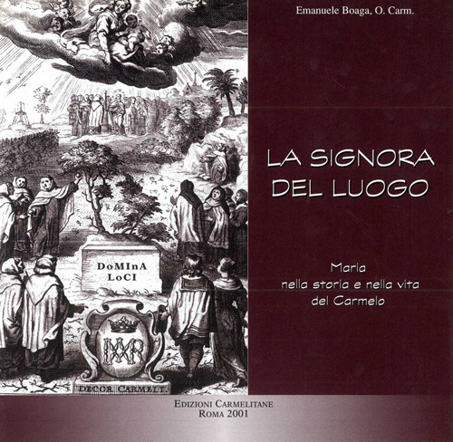 La signora del luogo. Maria nella storia e nella vita del Carmelo