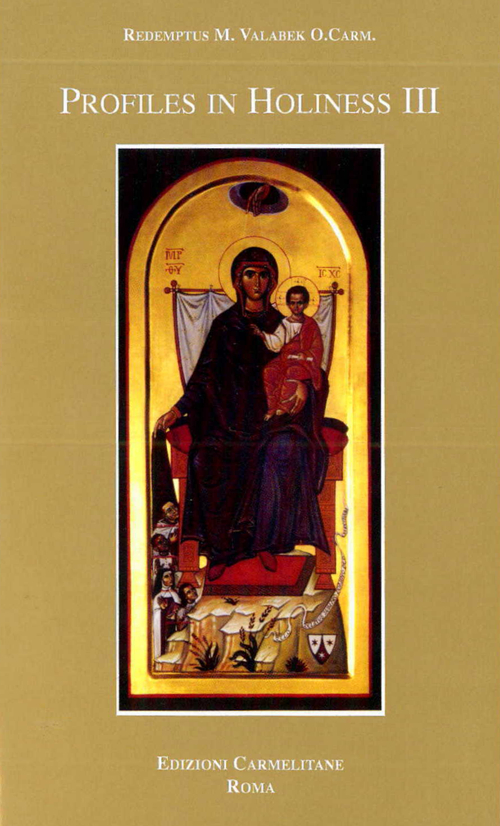 Profiles in holiness. Some saintly members of the carmelite family. Vol. 3