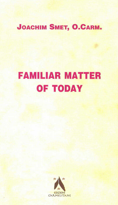 Familiar matter of today