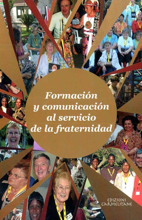 Formación y comunicación al servicio de la fraternidad. Congreso internaciónal del laicado carmelita (2-9 de septiembre de 2006)