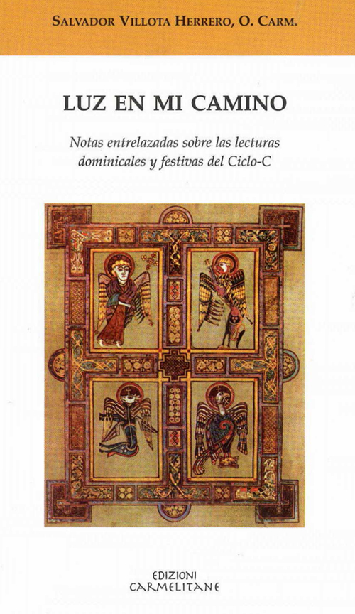 Luz en mi camino. Notas entrelazadas sobre las lecturas dominicales y festivas del ciclo-C