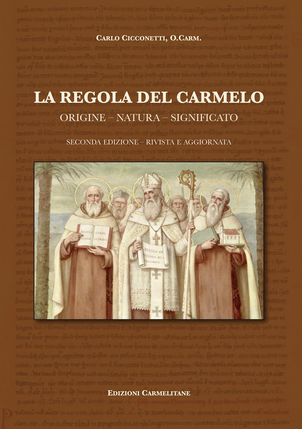 La regola del Carmelo: origine, natura, significato