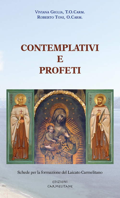 Contemplativi e profeti. Schede per la formazione del Laicato Carmelitano