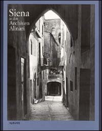 Siena e il suo territorio. Ediz. italiana e inglese