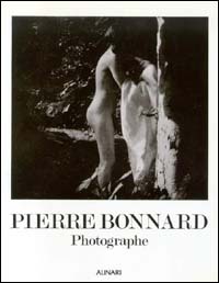 Pierre Bonnard. Photographe