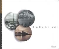 Il golfo dei Poeti. Immagini dagli Archivi Alinari