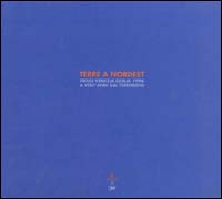 Terre a nordest. Friuli Venezia Giulia 1996. A vent'anni dal terremoto