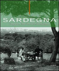 Viaggio in Sardegna. Fotografie tra '800 e '900 dalle collezioni Alinari
