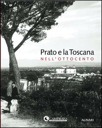 Prato e la Toscana nell'Ottocento
