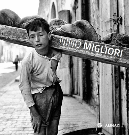 Nino Migliori. Un fotografo d'avanguardia nell'Italia del neorealismo