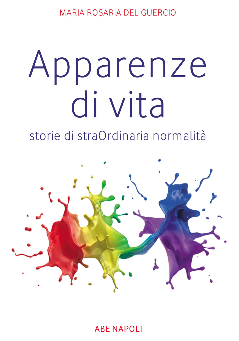 Apparenze di vita. Storie di straOrdinaria normalità