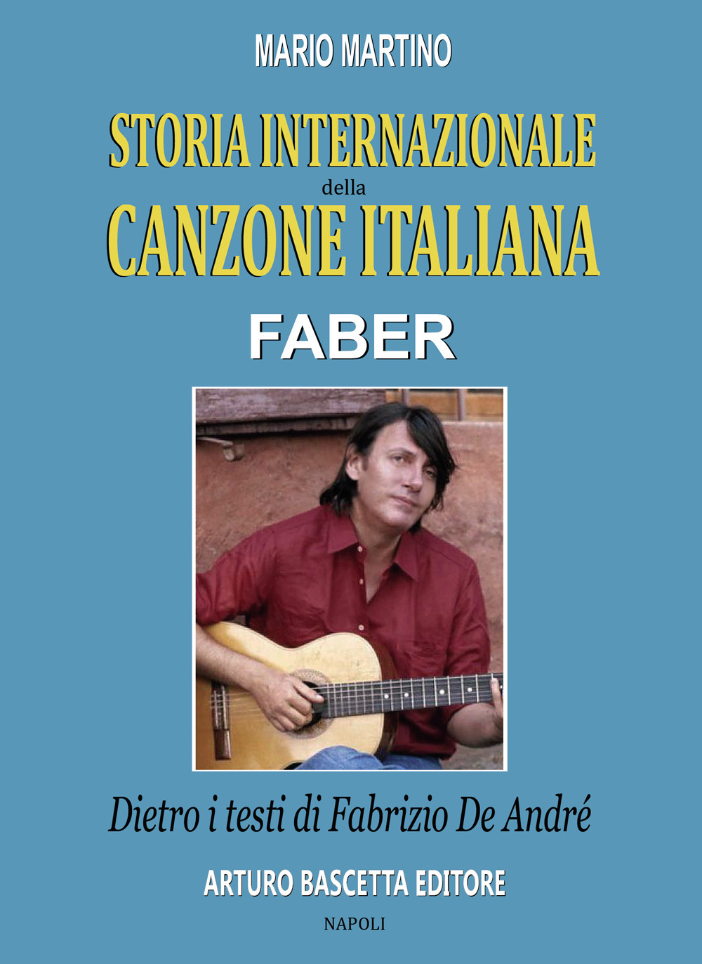Faber. Dietro i testi di Fabrizio De André