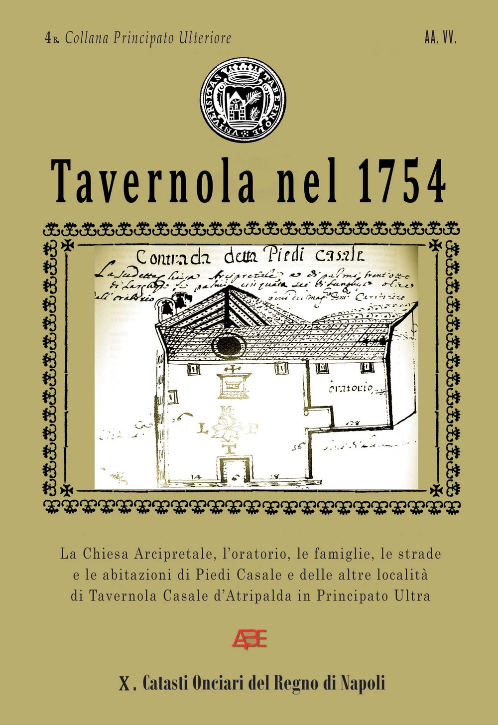 Tavernola nel 1754 (Aiello del Sabato Casale di Atripalda) 10 Catasto Onciario del Regno di Napoli