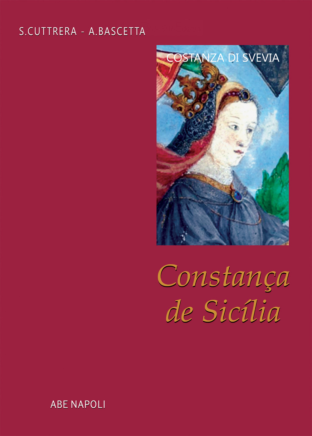Constança de Sicìlia. Costanza di Svevia fu Beatrice di Savoia e Re Manfredi di Puglia