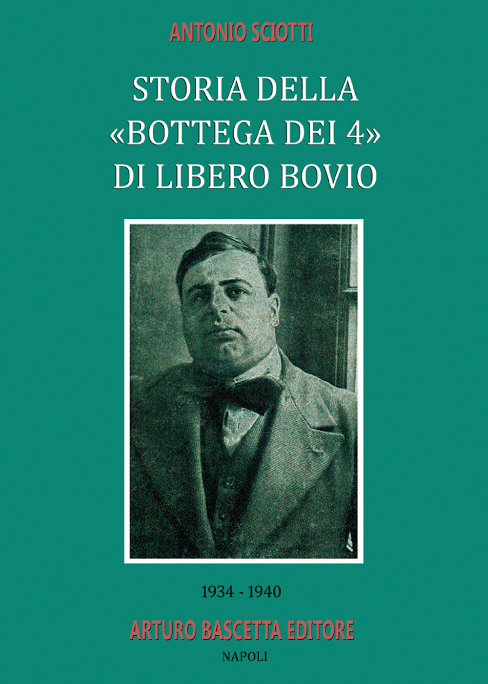 Storia della «bottega dei quattro» di Libero Bovio. 1934-1940