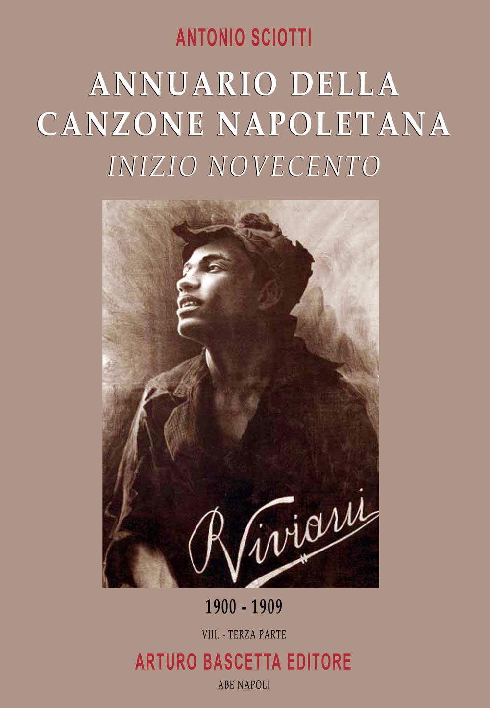 Annuario della canzone napoletana inizio Novecento. Vol. 3: 1900–1909
