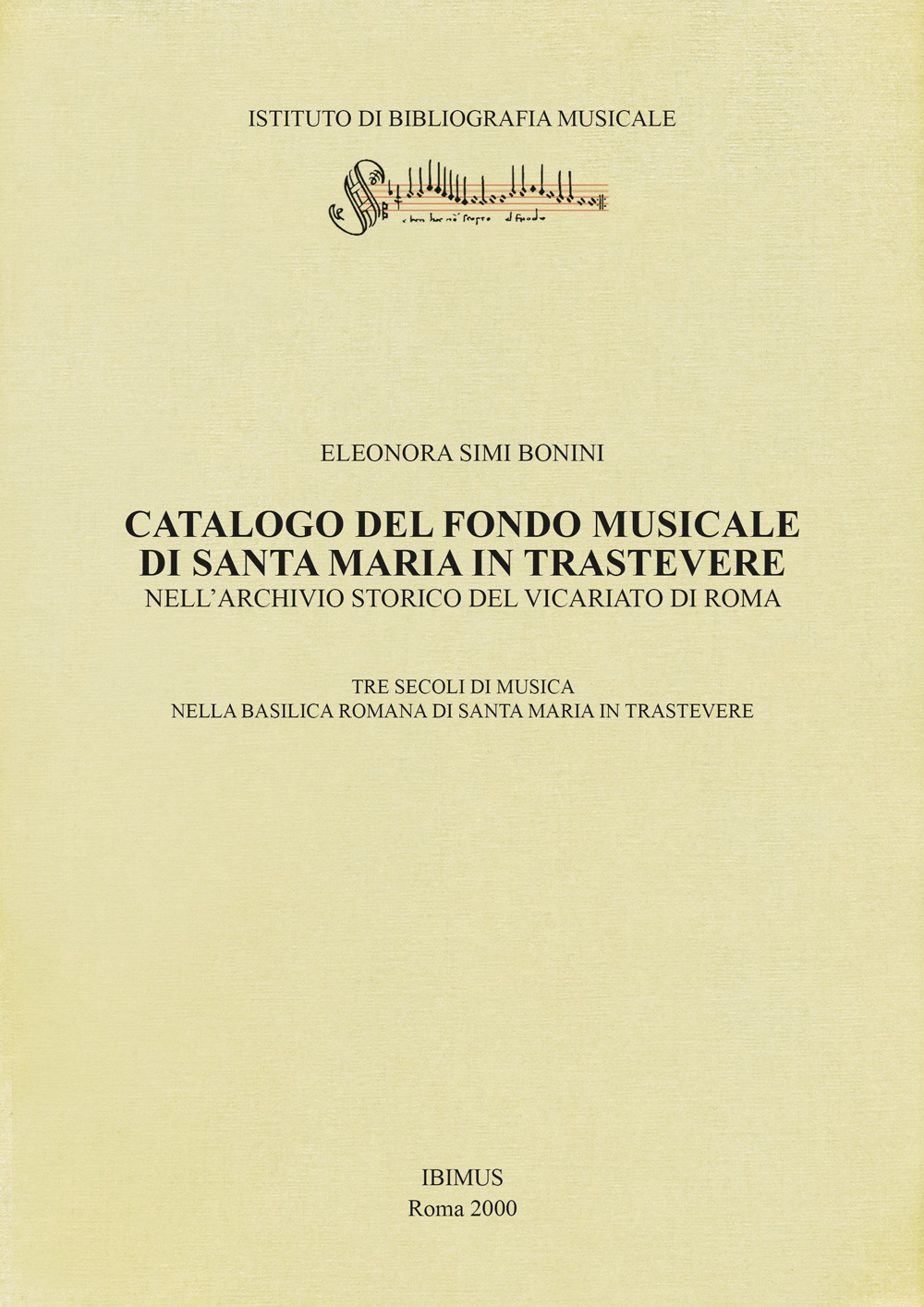 Catalogo del fondo musicale di Santa Maria in Trastevere nell’Archivio Storico del Vicariato di Roma. Tre secoli di musica nella basilica romana di Santa Maria in Trastevere
