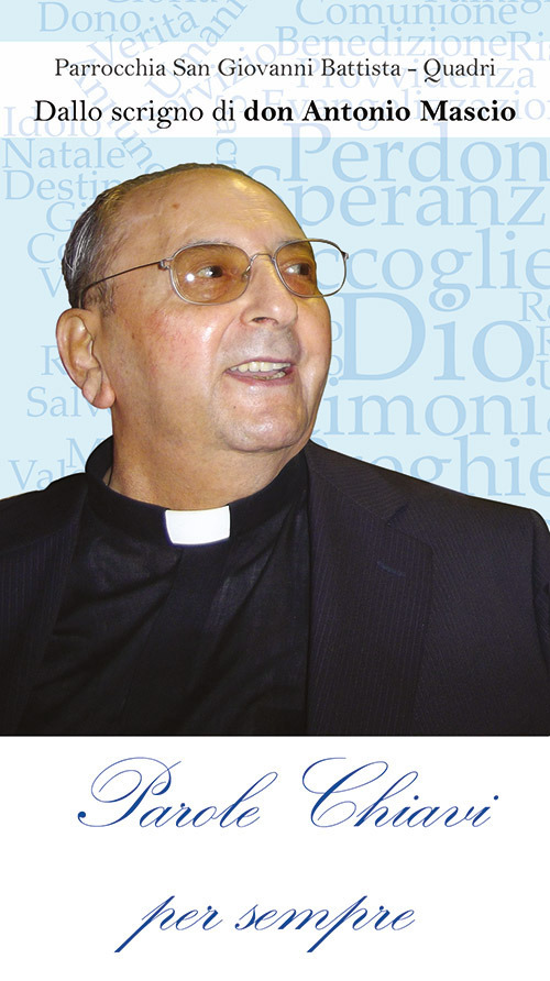 Dallo scrigno di don Antonio Mascio. Parole chiavi per sempre