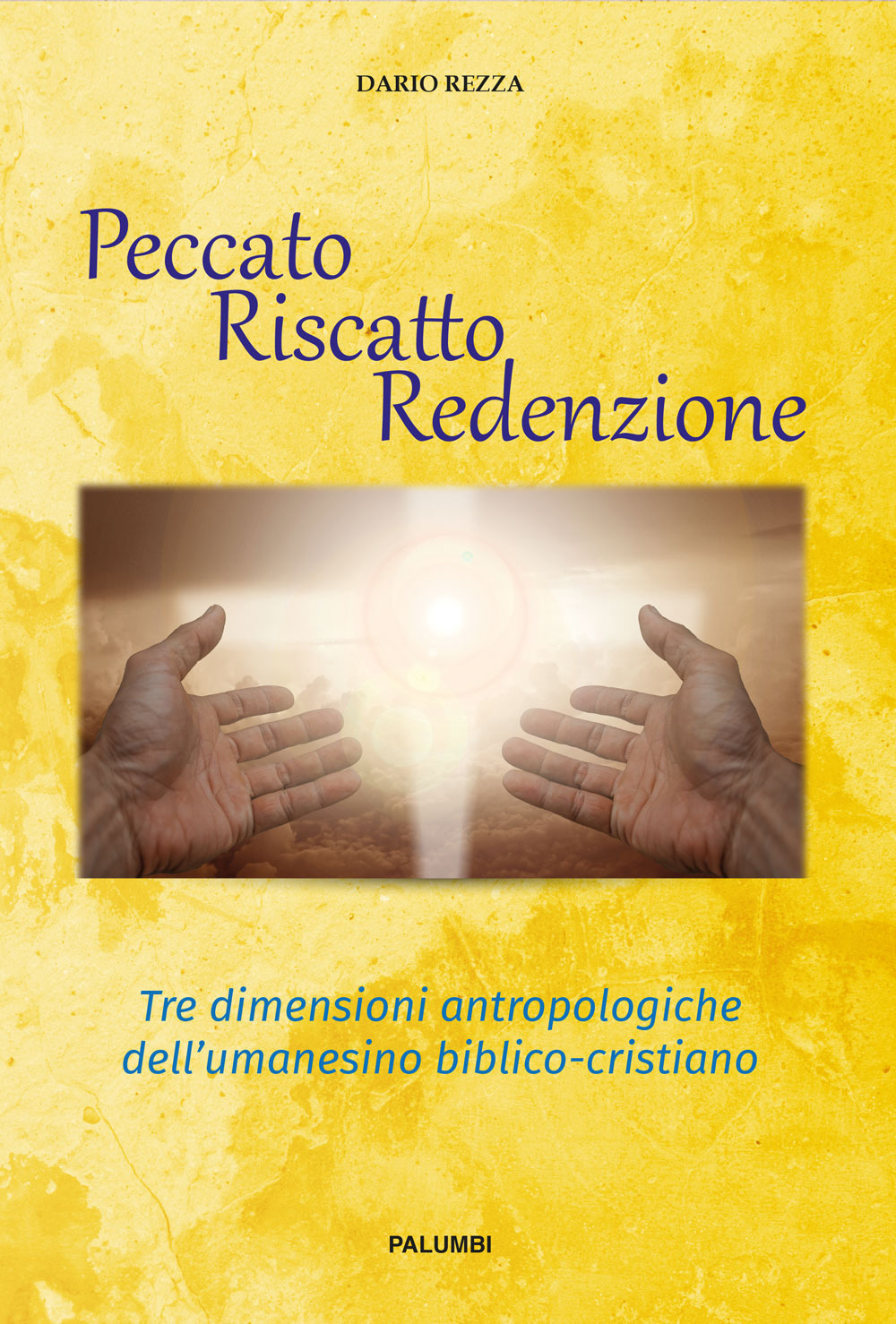 Peccato, riscatto, redenzione. Tre dimensioni antropologiche dell’umanesino biblico-cristiano