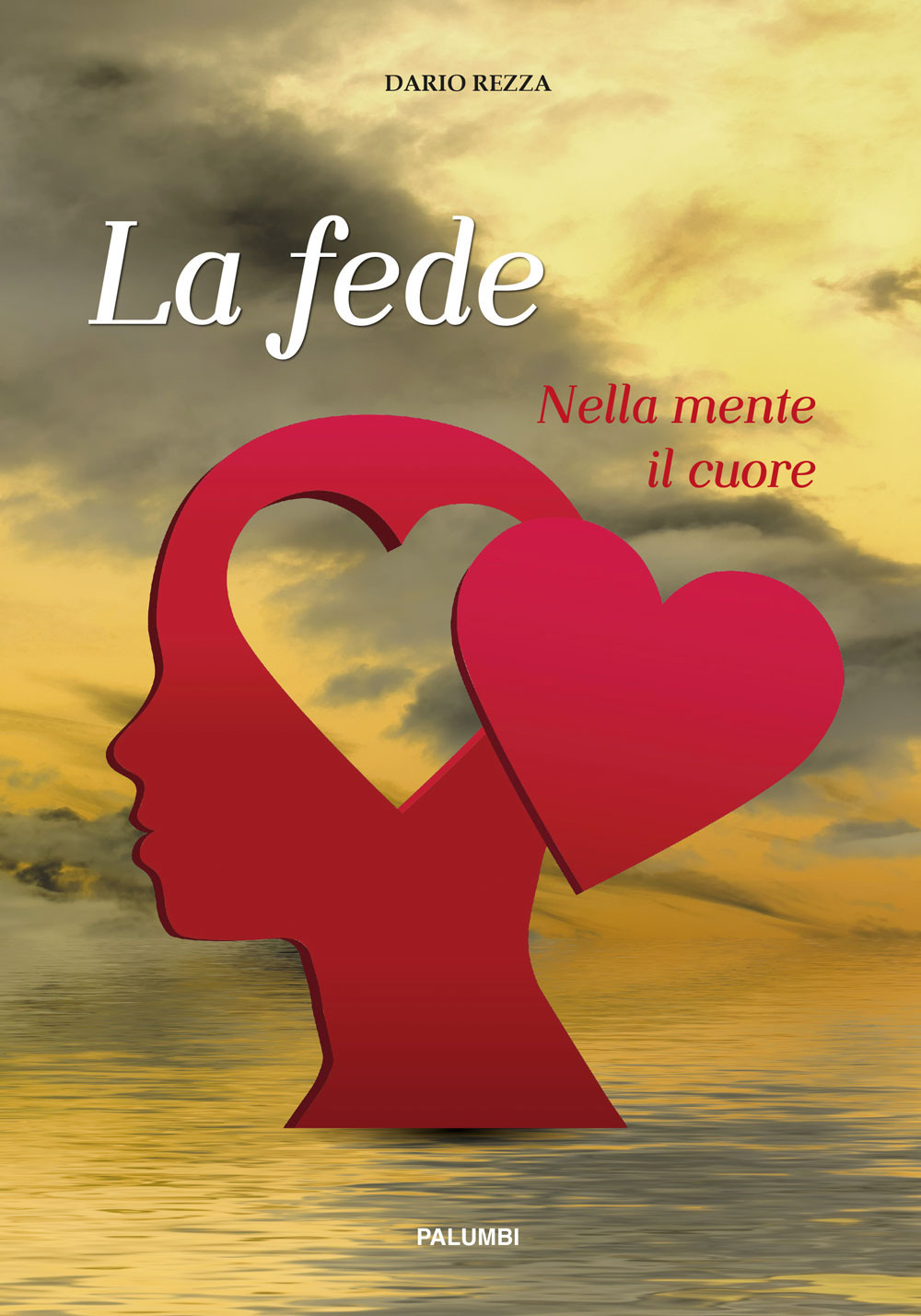 La fede. Nella mente il cuore