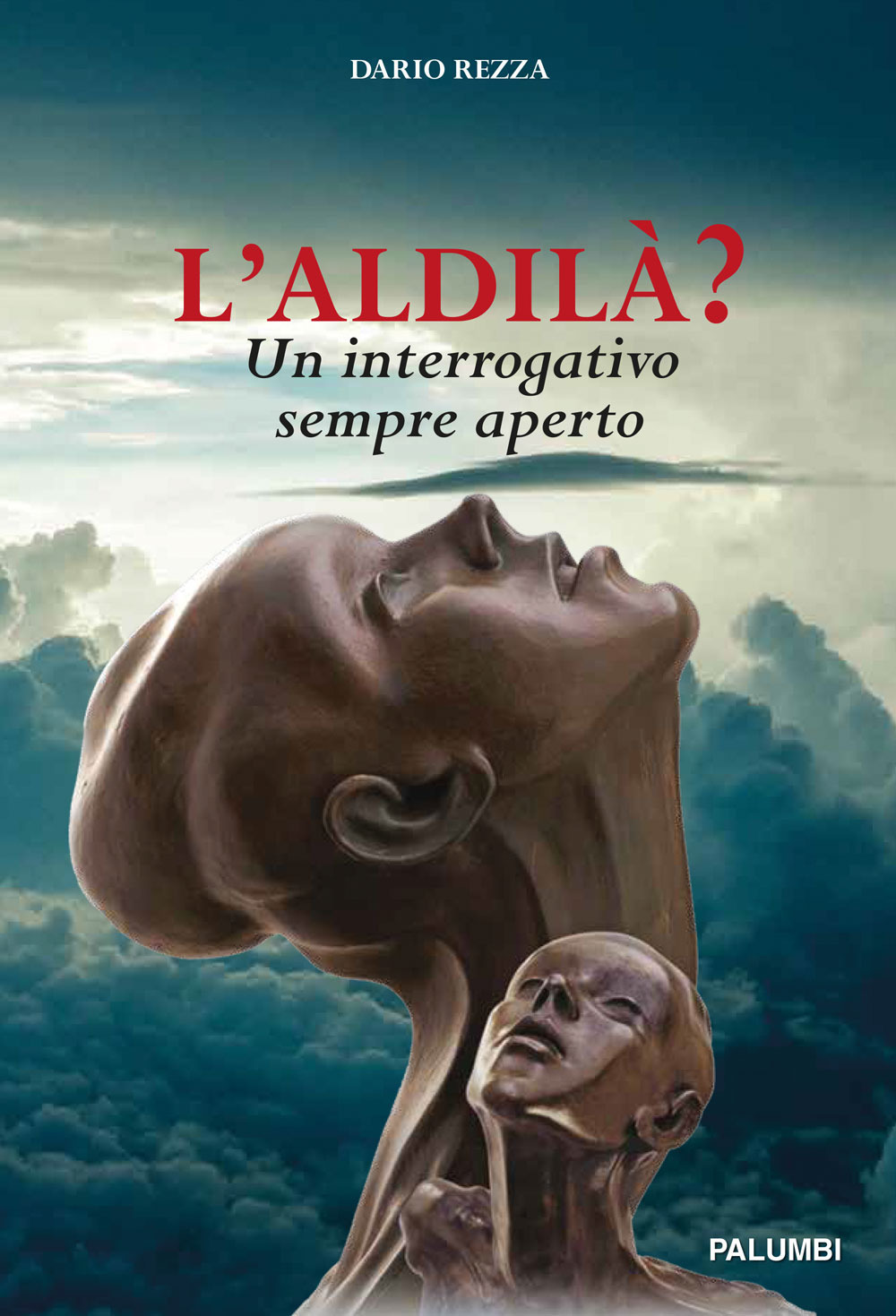 L'aldilà? Un interrogativo sempre aperto