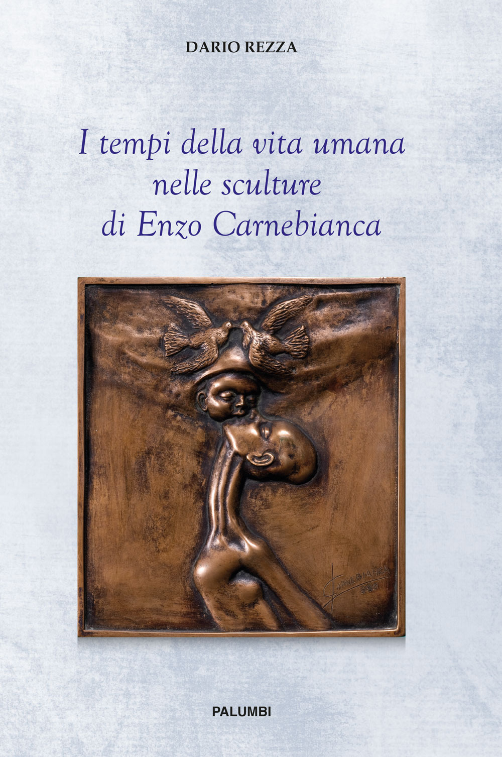 I tempi della vita umana nelle sculture di Enzo Carnebianca