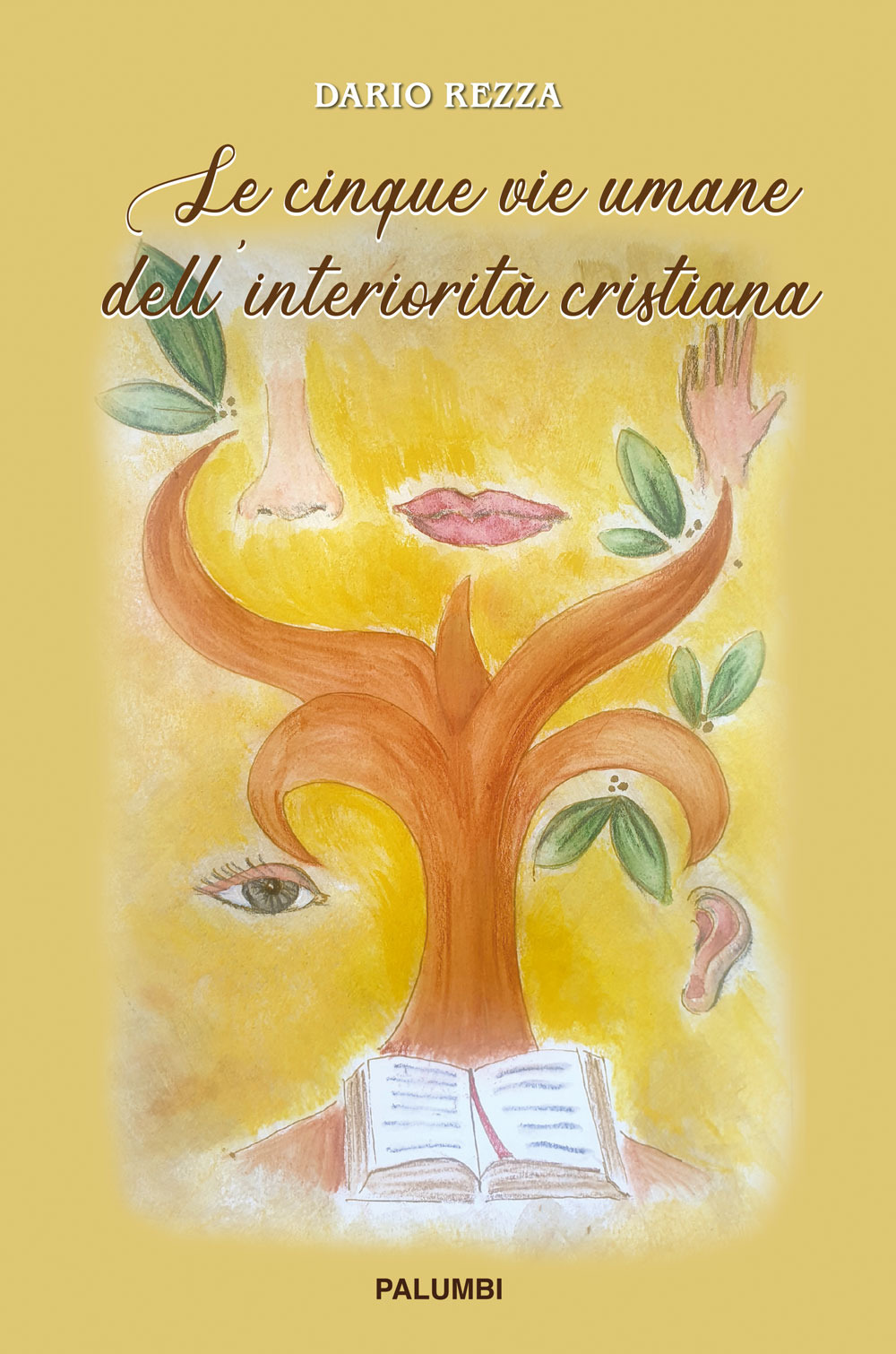 Le cinque vie umane dell'interiorità cristiana