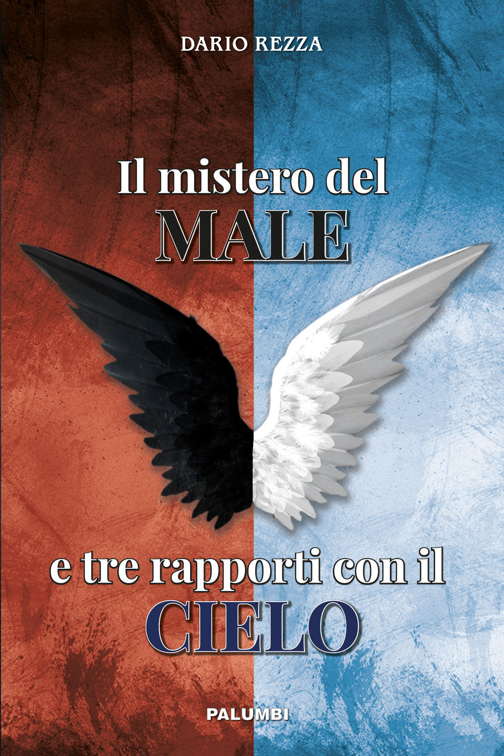 Il mistero del male e tre rapporti con il cielo