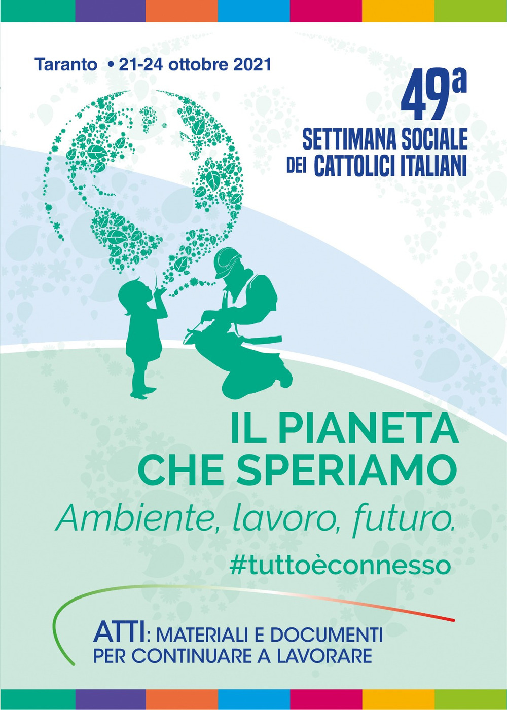 Il pianeta che speriamo. Ambiente, lavoro, futuro #tuttoèconnesso