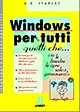Windows per tutti quelli che... «Io le finestre le apro solo a primavera!»