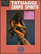 Tatuaggi, corpo, spirito