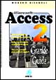 Microsoft Access 2. Grande guida