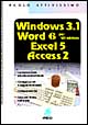 Windows 3.1. Excel 5. Access 2. Word 6 per Windows
