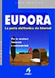 Eudora. La posta elettronica via Internet