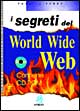 I segreti del World Wide Web