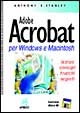 Adobe Acrobat. Per Windows e Macintosh