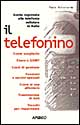 Il telefonino. Guida ragionata alla telefonia cellulare in Italia
