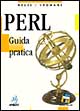 Perl. Guida pratica