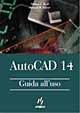 Autocad 14. Guida all'uso