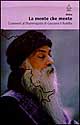 La mente che mente. Commenti al Dhammapada di Gautama il Buddha