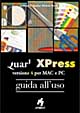 Quark XPress. Versione 4 per Mac e PC