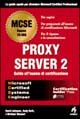Proxy Server 2. Guida agli esami di certificazione MCSE