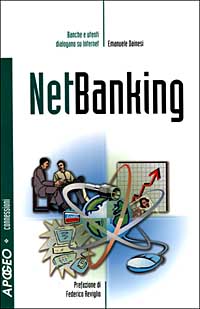 NetBanking. Banche e utenti dialogano su Internet